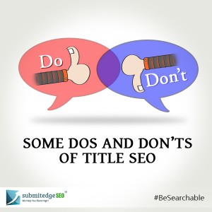 Some Dos and Don’ts of Title SEO