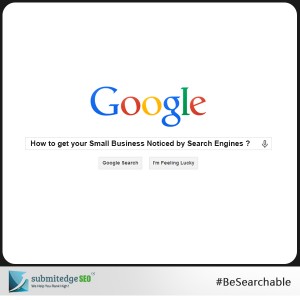 How to get your Small Business Noticed by Search Engines