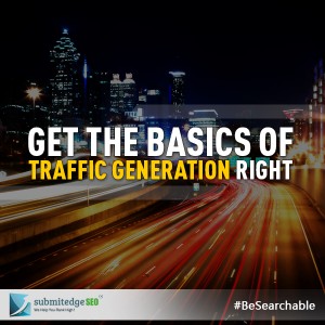 Get the Basics of Traffic Generation Right