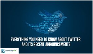 Twitter and its Recent Announcements (1)