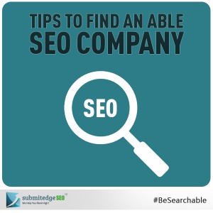 Tips To Find an Able SEO Company