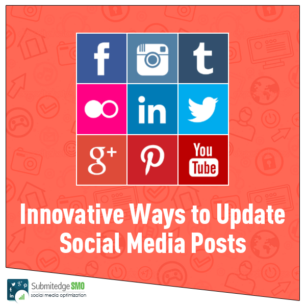 Innovative Ways to Update Social Media Posts